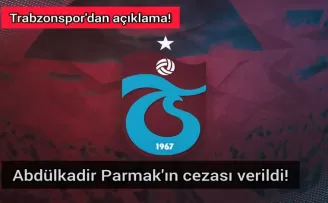 Abdülkadir Parmak'ın cezası verildi!