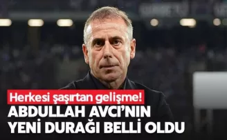 Abdullah Avcı’nın yeni durağı herkesi şaşırttı!