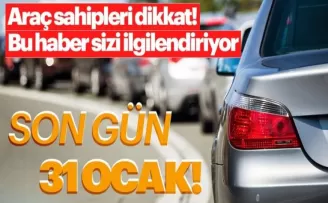 Araç sahipleri dikkat: İlk taksit için son gün 31 Ocak!