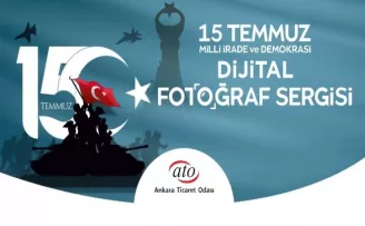 ATO’dan “15 Temmuz Milli İrade ve Demokrasi Dijital Fotoğraf Sergisi“
