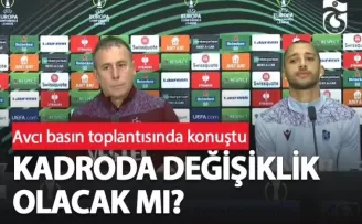 Avcı açıkladı, kadroda değişiklik olacak mı?