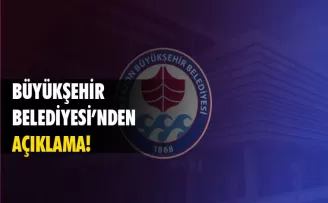 Büyükşehir Belediyesinden açıklama! 