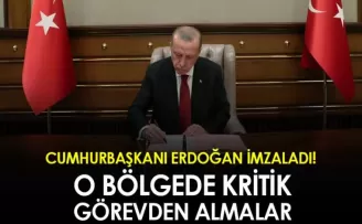 Cumhurbaşkanı Erdoğan imzaladı! O bölgede kritik görevden almalar başladı!