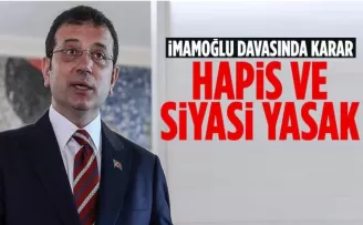 Ekrem İmamoğlu’na Hapis Cezası Verildi!