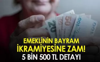 Emeklinin bayram ikramiyesine zam! 5 bin 500 TL detayı