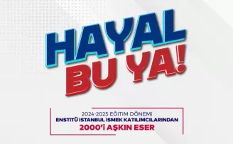 Enstitü İstanbul İSMEK’ten ’Hayal Bu Ya!’ Festivali
