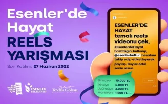 ‘Esenler’de Hayat’ reels yarışması başlıyor
