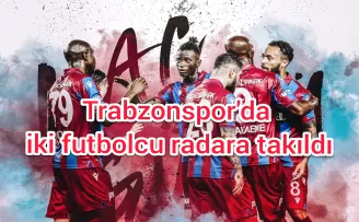 Trabzonspor'da iki futbolcu radara takıldı! 