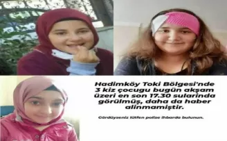 Hadımköy’de 3 kız çocuğu kayboldu
