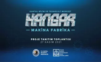 Kartal Bilim Ve Teknoloji Hangarı hayata geçiyor
