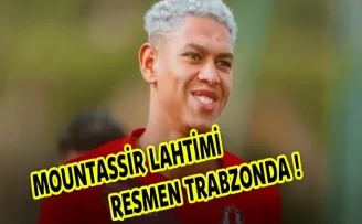 MOUNTASSİR LAHTİMİ RESMEN TRABZONDA!