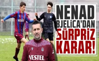 Nenad Bjelica’dan sürpriz karar! 