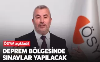ÖSYM’den açıklama! Deprem bölgesinde sınavlar yapılacak!