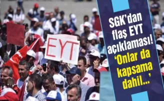SGK’dan flaş EYT açıklaması: Onlar da kapsama dahiller