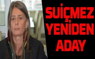 Sibel Suiçmez yeniden aday! 