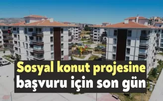 Sosyal Konut Projesi Başvuruları İçin Son Gün!