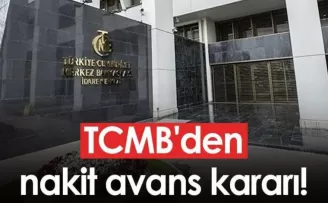 TCMB’den nakit avans kararı!