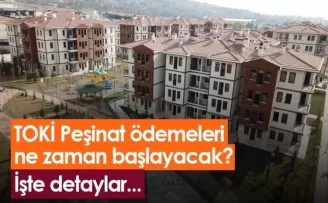 Toki Peşinat Ödeme Tarihleri Belli Oldu!