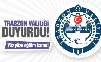 Trabzon Valiliği'nden yüz yüze eğitim kararı!