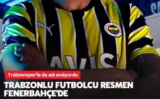 Trabzonlu futbolcu resmen Fenerbahçe'de