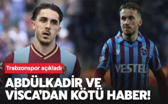 Trabzonspor’a Abdülkadir ve Visca şoku!