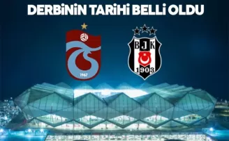 Trabzonspor - Beşiktaş derbisinin tarihi belli oldu