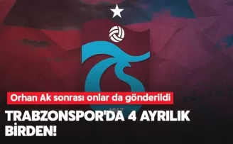 Trabzonspor’da 4 ayrılık birden!