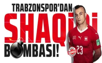 Trabzonspor’da Shaqiri Bombası!