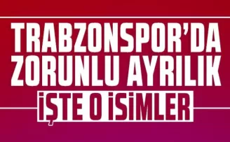 Trabzonspor’da Zorunlu Ayrılık!