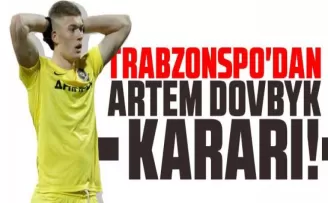 Trabzonspor'dan Artem Dovbyk Kararı!