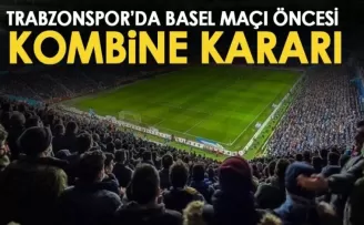 Trabzonspor’dan Basel Maçı İçin Kombine kararı!