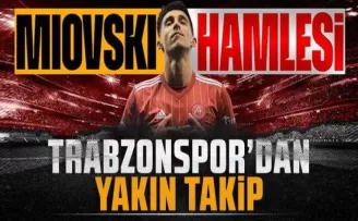 Trabzonspor’dan Bojan Miovski’ye yakın takip!