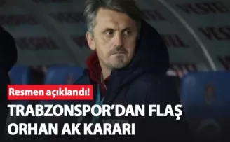 Trabzonspor’dan flaş Orhan Ak kararı!