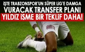 Trabzonspor’dan yıldız isme bir teklif daha!