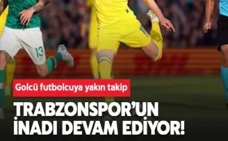 Trabzonspor golcü futbolcu için Temaslara Tam Gaz Devam Ediyor!