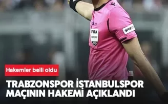 Trabzonspor İstanbulspor maçının hakemi belli oldu