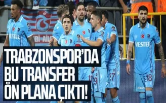 Trabzonspor’un transferi sürekli ön planda!