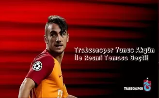 Trabzonspor Yunus Akgün İle Resmi Temasa Geçti!