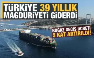 Türkiye İstanbul Boğazı geçiş ücretini arttırdı!