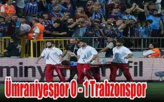Ümraniyespor 0 - 1 Trabzonspor
