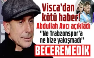 Visca’dan kötü haber! Abdullah Avcı açıkladı!