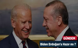 Biden, Erdoğan'a hazır mı?