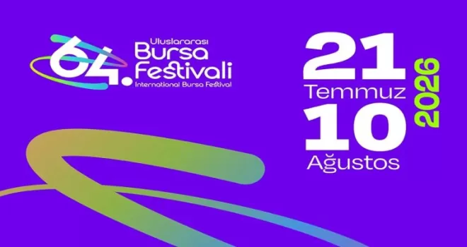 64. Uluslararası Bursa Festivali 21 Temmuz’da başlıyor