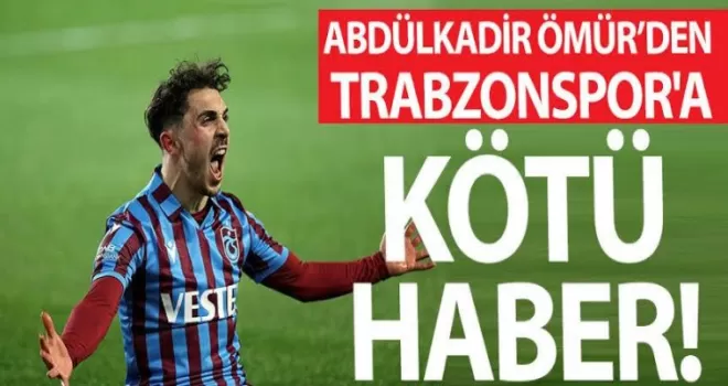 Abdülkadir Ömür’den Kötü Haber Geldi!