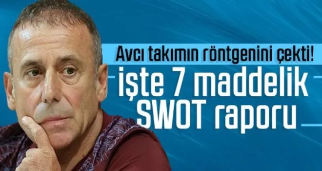 Abdullah Avcı’dan Takıma 7 maddelik SWOT raporu
