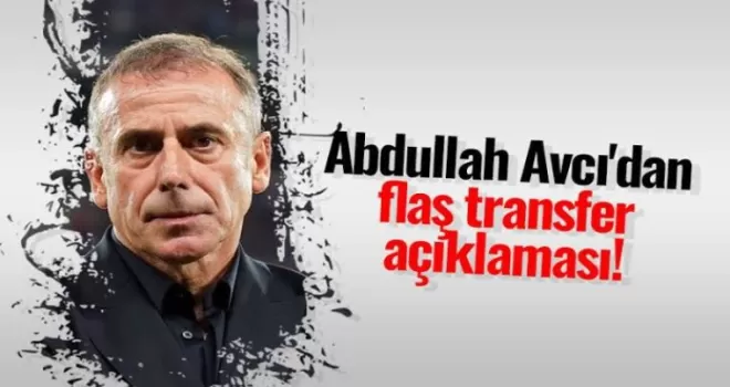 Abdullah Avcı’dan Transfer Konusu Hakkında Açıklamalar!