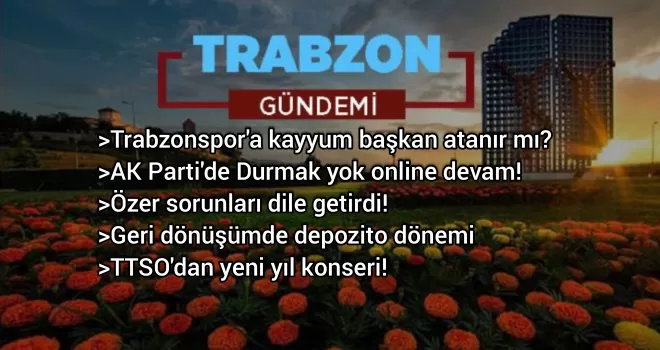 Trabzon Gündemi - 28.12.2020