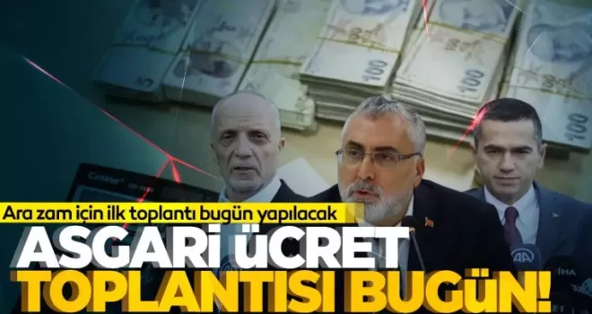 Asgari Ücret Tespit Komisyonu, bugün toplanıyor