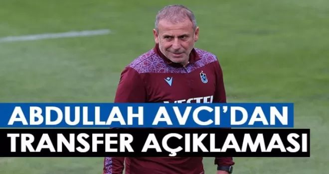 Avcı'dan Flaş transfer açıklaması