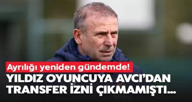 Avcı izin vermemişti! Trabzonspor’da Ayrılık Kapıda